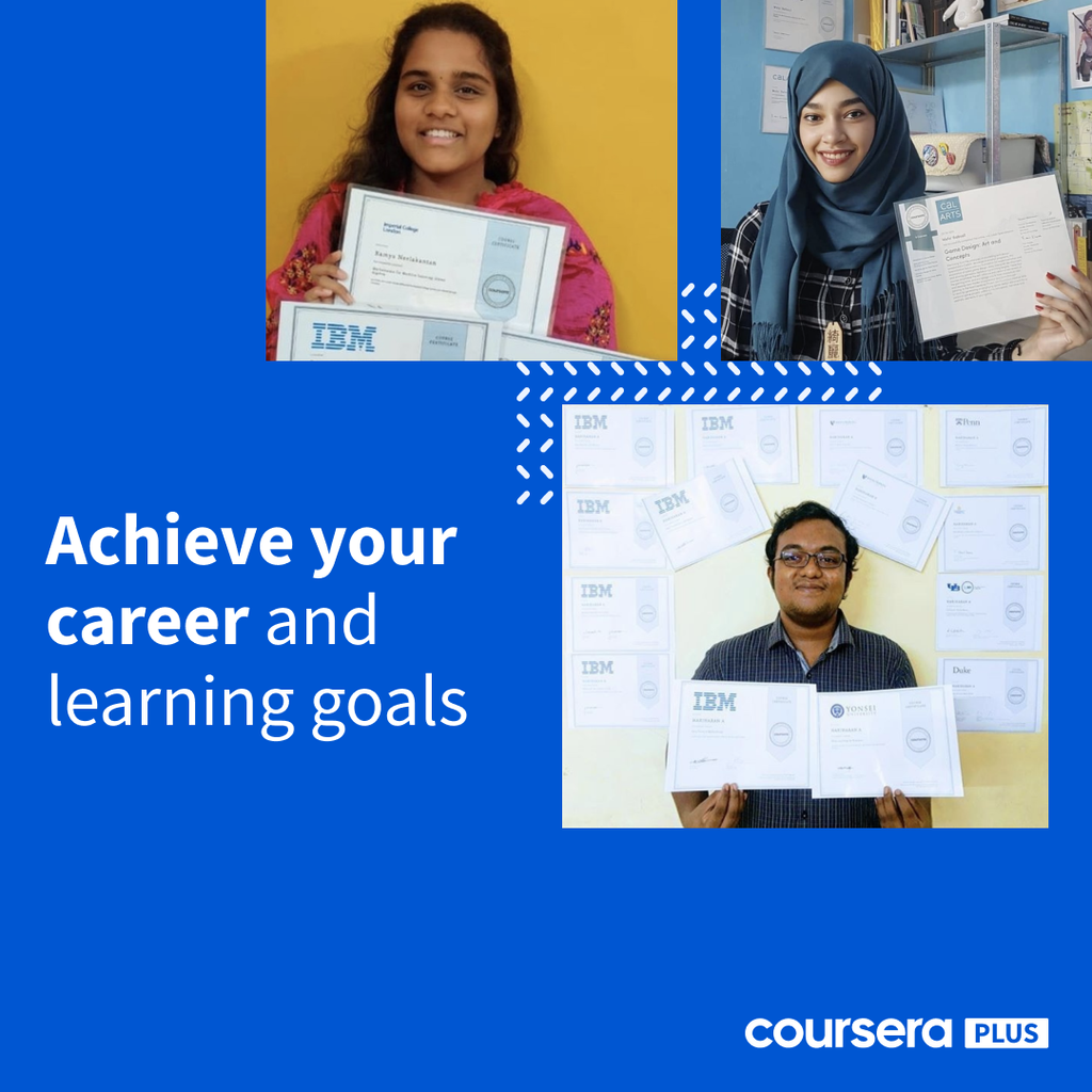 Coursera Plus - Achieve Your Goals